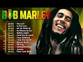 Download Lagu The Best Of Bob Marley - Bob Marley Greatest Hits Full Album - Bob Marley Reggae Songs#reggaemusic