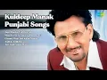 Download Lagu Timeless Punjabi Love \u0026 Folk Hits | Kuldeep Manak Songs | Jago Chadeo Vyah Karvalo | Maan Kar...