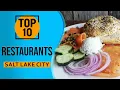 Top 10 Best Restaurants in Salt Lake City Utah