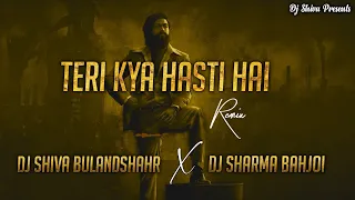 teri kya hasti hai edm dance remix by dj shiva bulandshahr x dj sharma bahjoi