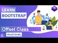 Bootstrap CSS Offset Class Tutorial in Hindi Urdu
