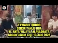 [FULL] TAWASUL QUBRO | DZIKIR TAHLIL DOA | H Anta Wijaya Al Pulobata | Jumat 13 Juni 2025