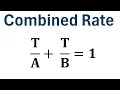 How to Solve Combined Rate Working Together Problems