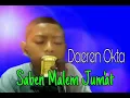 Download Lagu Saben Malem Jum'at - Cover 'Daeren Okta'