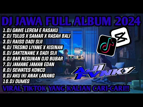 Download MP3 DJ JAWA FULL ALBUM 2024 TERBARU || DJ GAWE LEREM E RASAKU TENTREM E ATIKU (LAMUNAN)