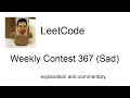 Everything went wrong Leetcode Weekly Contest 367 Sad with commentary