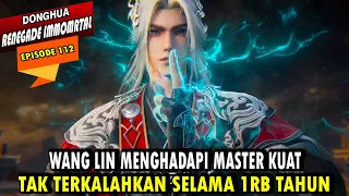 112 wang lin membuktikan diri di kota siluman kuno renegade immortal