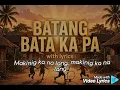 BATANG-BATA KA PA by APO HIKING SOCIETY with lyrics made with VIDEO LYRICS