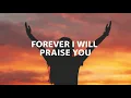 Lagu FOREVER I WILL PRAISE YOU | Thanksgiving Song | Notw-Ar Worship Songs | Official Lyric Video