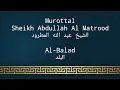 Download Lagu Murottal Terjemah Sheikh Abdullah Al Matrood | Q.S. Al-Balad