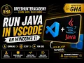 How To Run Java In vsCode On Windows 11 Step-by-Step for Beginners