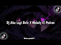 Download Lagu DJ AKU LAGI BETE X MELODY EL PEDRON REMIX FUL BAS VIRAL TIKTOK YANG KALIAN CARI!!!