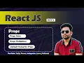 ReactJS Day - 6 Understanding Props and PropTypes in Details Props Validation Props Manipulation