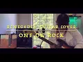RENEGADES -ONE OK ROCK -Guitar Cover