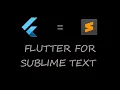 Flutter For Sublime Text