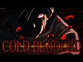 Download Lagu Cold Blooded「AMV」- Anime Mix
