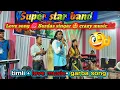 Download Lagu Super star band surdas singar 💕 😘 song nonstop #superstarbend 