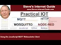 Using the JavaScript MQTT Websockets Client - Step by Step Example