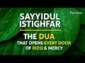 Lagu Sayyidul Istighfar — The Dua That Opens Every Door of Rizq \u0026 Mercy.