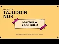 Download Lagu Mabbola Yase Bulu - Tajuddin Nur - Lagu Bugis Abadi Terbaik