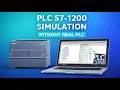 PLC Simulation Made Easy Siemens S7-1200 PLCSIM Full Guide