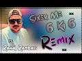 Download Lagu Sixer Me 6 ki 6 🔥 Dj Remix  Amit Saini Rohtakiya Dj Rahul Rambass 