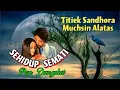 Lagu SEHIDUP SEMATI  (Pop Dangdut)  - Titiek Sandhora \u0026 Muchsin Alatas