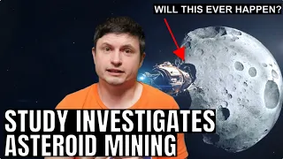 Asteroid Mining May Not Be Possible According to a New Study