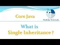 Core Java 40 - What is Single Inheritance