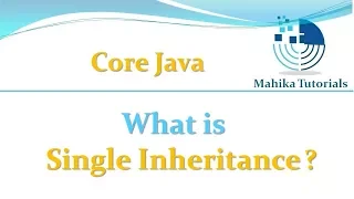 Core Java 40 - What is Single Inheritance