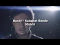 Buray - Kabahat Bende Sözleri
