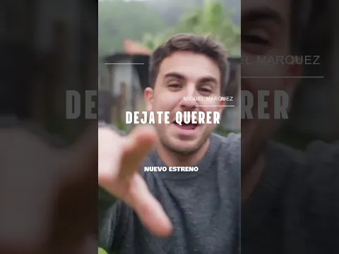 Miguel Márquez presenta “DÉJATE QUERER” 💘✨ ¡Dale al play y descubre el nuevo estreno! 🎧