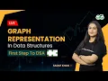 Graph representation in data structures First step to DSA Sadaf Khan