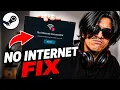 No Internet Connection Error FIXED Steam Every Launcher