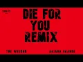 Download Lagu The Weeknd \u0026 Ariana Grande - Die For You