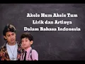 Download Lagu Akele Hum Akele Tum - Lirik dan Artinya (Dalam Bahasa Indonesia)