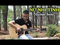 Lagu NỮ NHI TÌNH (女儿情) |Guitar SoLo | Phong Guitar BMT