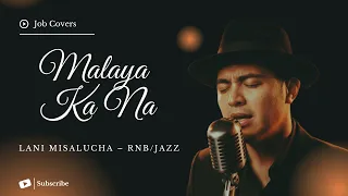 malaya ka na lani misalucha male rnb jazz cover lyric video 