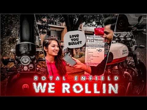 Download MP3 WE ROLLIN - BULLET EDIT | ROYAL ENFIELD EDIT | WE ROLLIN SHUBH SONG | BULLET LOVER STATUS