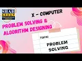 X COMPUTER CHAPTER PROBLEM SOLVING ALGORITHM DESIGNING