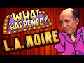 LA Noire - What Happened