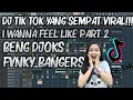 Download Lagu dj Tik tok Terbaru I wanna feel like Remix pt 2 - Beng djoks(Fvnky Bangers)2k20!!!