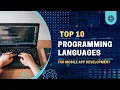 Top 10 Programming Languages for Mobile App Development Discover the Top 10 Tech World