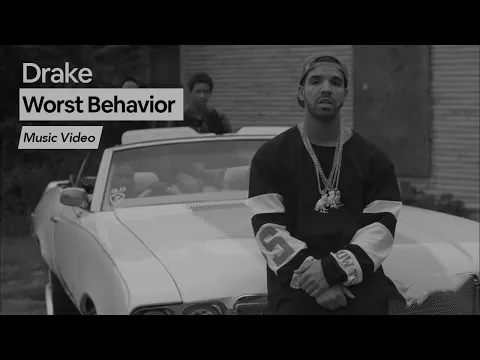 Download MP3 Drake - Worst Behavior (Explicit) [Official Full Length Video]