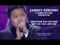 Download Lagu Sandhy Sondoro - Andaikan Kau Datang, Why Do You Love Me (Konser 'Masterpiece of Erwin Gutawa' 2011)