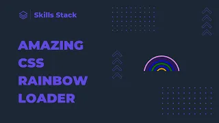 How to Create a Rainbow Loader using CSS CSS Animation Tutorial