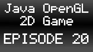 JOGL 2D Game Tutorial - Episode 20