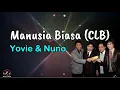 Download Lagu Manusia Biasa CLB  -  Yovie \u0026 Nuno  (Lirik Lagu)