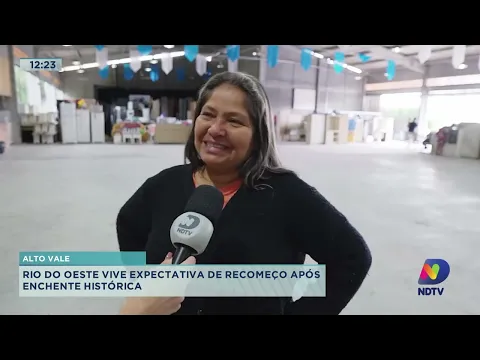 Rio do Oeste vive expectativa de recomeço após enchente histórica