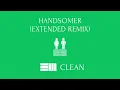 Russ & Ktlyn - Handsomer Extended Remix [Clean]